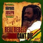 Nereus Joseph - Real Rebels Can't Die