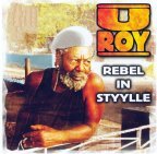 U-Roy - Rebel In Styylle