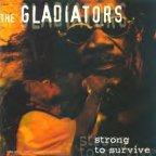Gladiators (the) - Strong To Survive