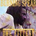 Burning Spear - The Fittest Selection