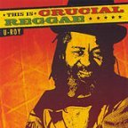 U-Roy - This Is Crucial Reggae