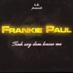 Frankie Paul - Tink Say Dem Know Me