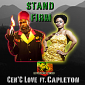 Stand Firm by Cen'C Love and Capleton