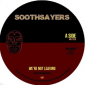 Soothsayers - We're Not Leaving